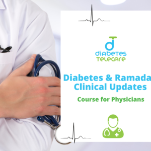 Diabetes & Ramadan Clinical Updates