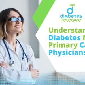 Understand Diabetes for Primary Care Physicians
